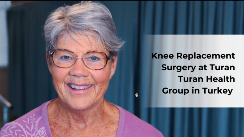 Knee Replacement Surgery at Turan Turan Health Group in Turkey