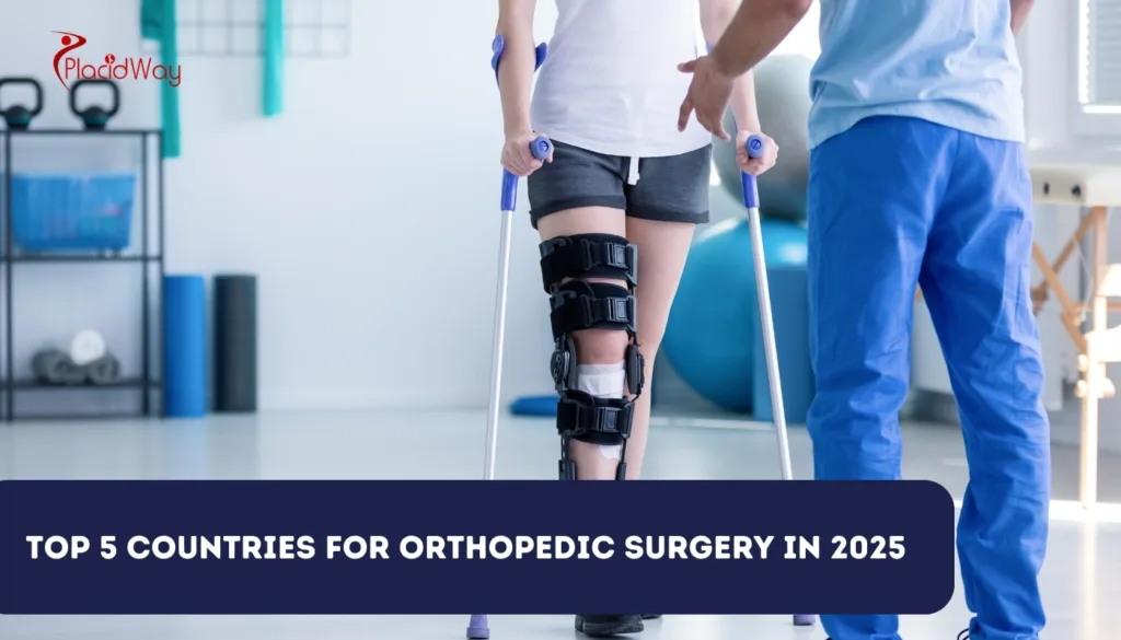 Top 5 Countries for Orthopedic Surgery in 2025