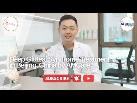 Deep Gluteal Syndrome Treatment in Beijing, China by Dr. Zheng Wu